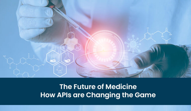 The Future of Medicine: How APIs are Changing the Game