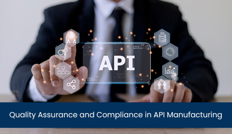 Quality Assurance and Compliance in API Manufacturing