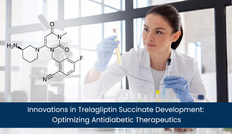 Innovations in Trelagliptin Succinate Development: Optimizing Antidiabetic Therapeutics