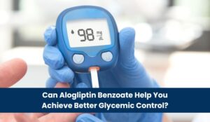 Can Alogliptin Benzoate Help You Achieve Better Glycemic Control