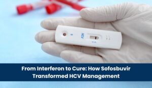From Interferon to Cure_ How Sofosbuvir Transformed HCV Management