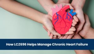 How LCZ696 Helps Manage Chronic Heart Failure