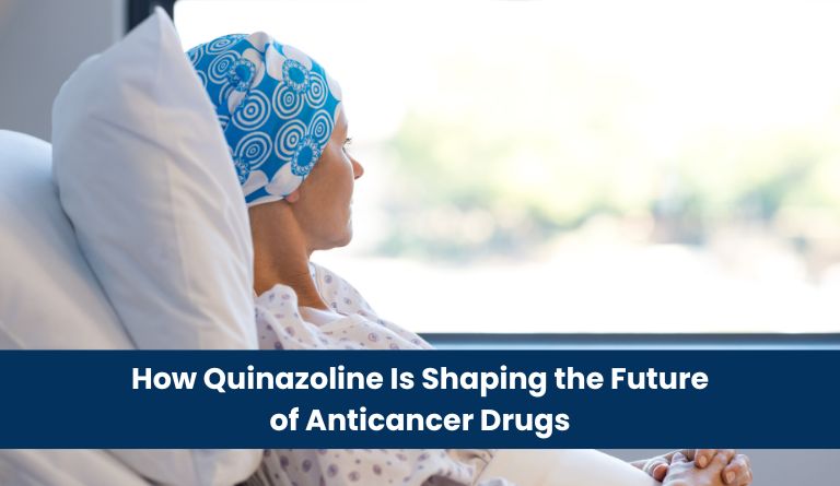 How Quinazoline Is Shaping the Future of Anticancer Drugs