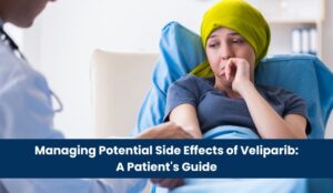 Managing Potential Side Effects of Veliparib_ A Patient's Guide